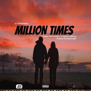 DJ Chynaman-Million Times (feat. Happy & Noel DaSoul'19k)