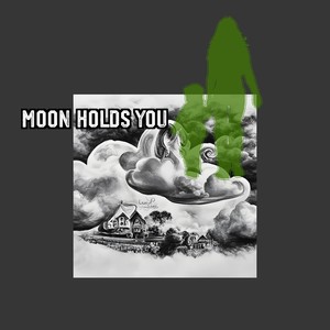 Moon Holds You