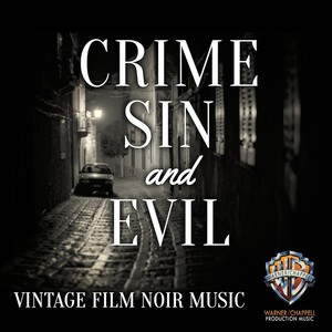 Crime, Sin and Evil: Vintage Film Noir