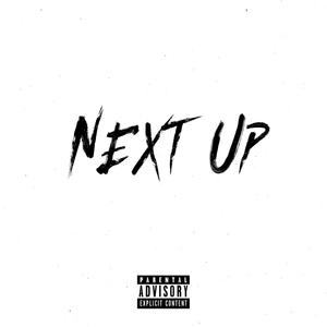 Next Up(feat. Bgody) (Explicit)