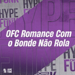 Ofc Romance Com Bonde Não Rola (Explicit)