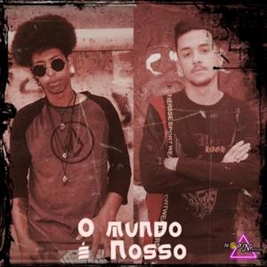 O Mundo É Nosso (feat. Dinox MC) (Explicit)
