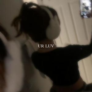 ur luv (Explicit)