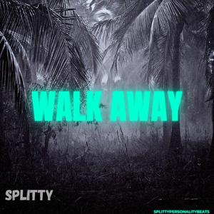 Walk away (Explicit)