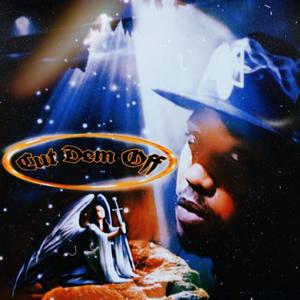 Cut Dem Off (Explicit)