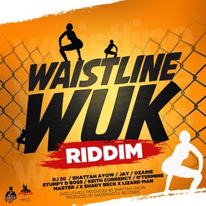 Waistline Wuk Riddim