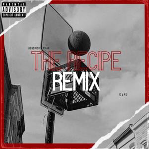 The Recipe (Remix)