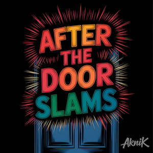 After the Door Slams