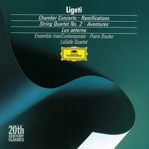 Ligeti: Chamber Concerto; Ramifications; String Quartet No.2; Aventures (リゲテイ：シツナイキョウソウキョク)