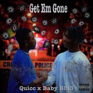 Get Em Gone (Explicit)