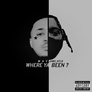 Where Ya Been (Explicit)