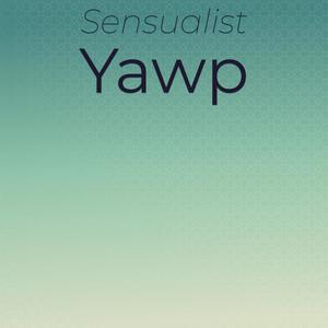 Sensualist Yawp