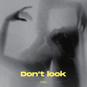 Don't look
