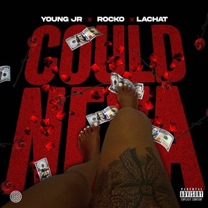 Could Neva (feat. LaChat) [Explicit]