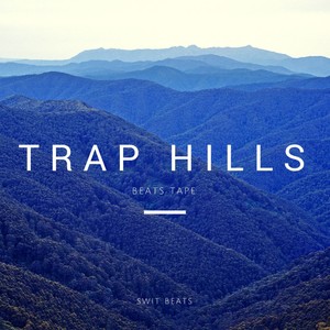 Trap Hills: Beats Tape