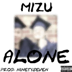 Alone (feat. Mizu1337) [Explicit]