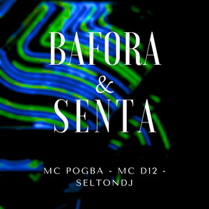 Bafora e Senta (Explicit)