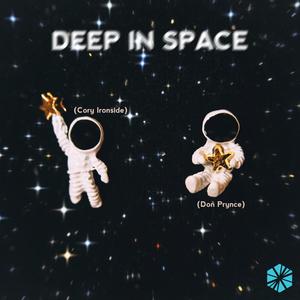 DEEP IN SPACE(feat. Don Prynce) (Explicit)