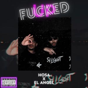 ****ed up (feat. El Angel) (Explicit)