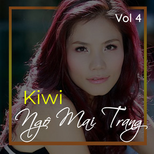 Kiwi Ngô Mai Trang Vol.4