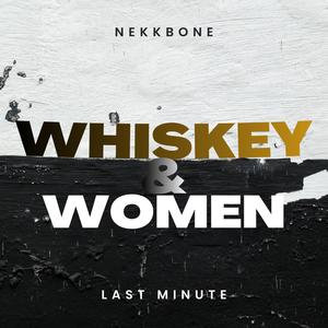 Whiskey & Women (feat. Last Minute)