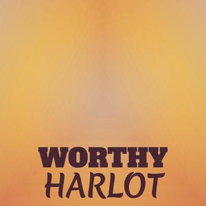 Worthy Harlot