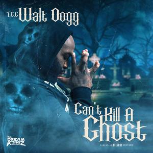 Can't Kill A Ghost (Explicit)