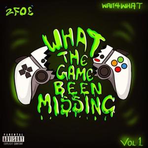 What The Game Been Missing (Explicit)