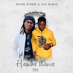 Hamba Nawe (feat. Kat Rakau)