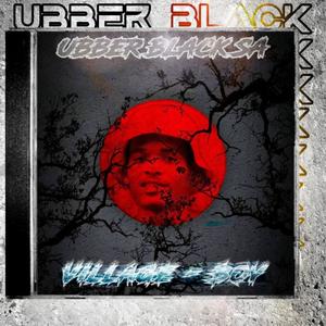 Ubber Black - Village Boy