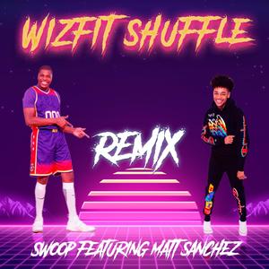 Wiz Fit Shuffle(feat. Matt Sanchez)