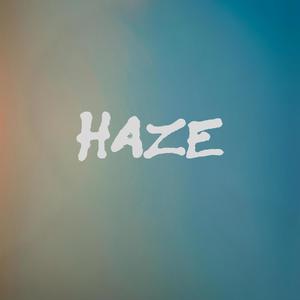 HAZE