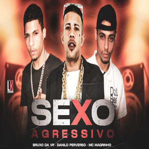 Sexo Agressivo (Explicit)