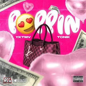 Poppin (feat. Tonik) [Explicit]