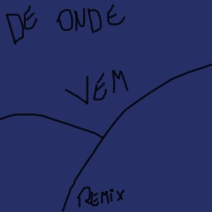 De Onde Vem (Remix|Explicit)
