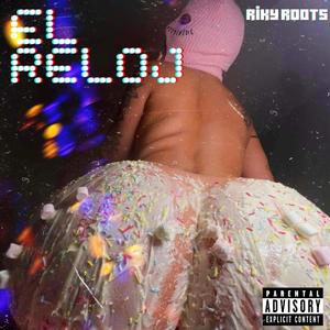 El Reloj (Explicit)