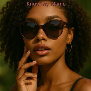 Know My Name