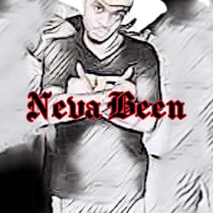 Neva Been (Explicit)