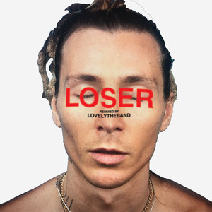 Loser (lovelytheband Remix)