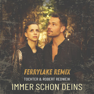 Immer schon Deins (Ferrylake Remix)