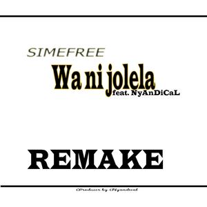 SimeFree -Wa ni Jolela Remake (feat. Blissbouy)