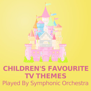 Children's Favourite TV Themes (Played By Symphonic Orchestra)