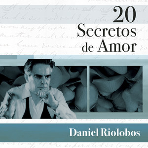 Daniel Riolobos - No Es Un Juego El Amor (Album Version)