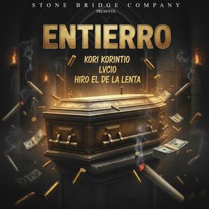 Entierro (feat. Lucio Rivss, Hiro & Mariobeatzz)