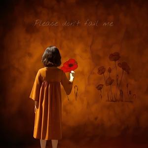 Please don't fail me