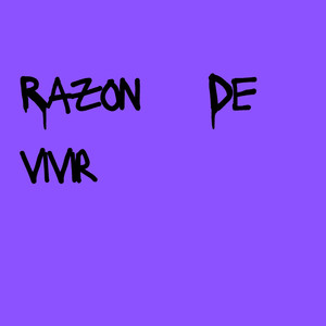 Razon De Vivir