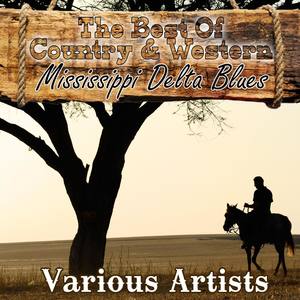 The Best Of Country & Western - Mississippi Delta Blues