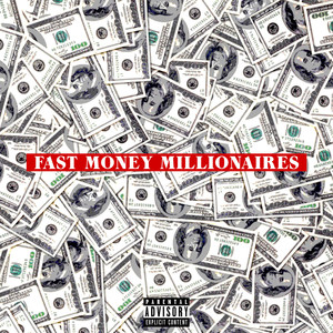 Fast Money Millionaires (Explicit)