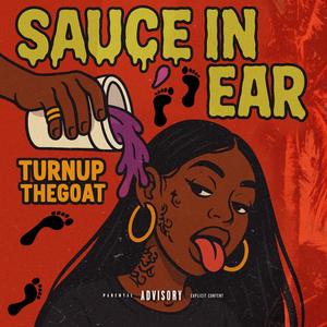 Sauce In Her Ear (Explicit)