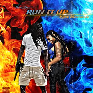 RUN IT UP (feat. IyjaeMachelle) (Explicit)